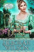 The Last Duke  (The Valiant Love Regency Romance)  (A Historical Romance Book) by Deborah Wilson