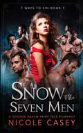Snow and the Seven Men by Nicole Casey