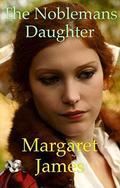 The Nobleman's Daughter by Margaret James