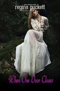 When One Door Closes (Closed #4) by Regina Puckett