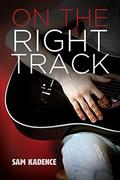 On the Right Track by Sam Kadence