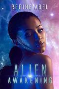 Alien Awakening  (Sikarian Novella) by Regine Abel