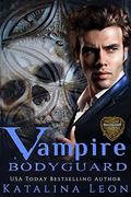 Vampire Bodyguard: Ravenscroft (Ravenscroft #2) by Katalina Leon