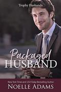 Packaged Husband by Noelle Adams