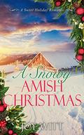 A Snowy Amish Christmas: A Sweet Holiday Romance by Joy Witt