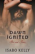Dawn Ignited by Isabo Kelly