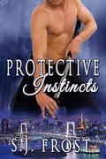 Protective Instincts by S.J. Frost
