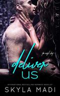 Deliver Us by Skyla Madi