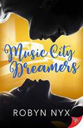 Music City Dreamers by Robyn Nyx