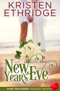 New Year's Eve: A Sweet & Clean New Year's Holiday Contemporary Beach Romance (Port Provident: Holiday Hearts #2) by Kristen Ethridge