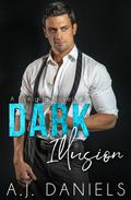 Dark Illusion by A.J. Daniels