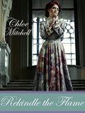 Rekindle the Flame by Chloe Mitchell