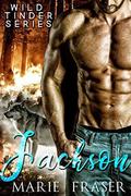 Jackson (Wild Tinder #2) by Marie Fraser