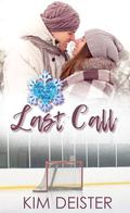 Last Call: A Love You Snow Much Serial Novella by Kim Deister