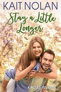 Stay A Little Longer (The Misfit Inn #3) by Susan Bischoff