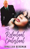 The Reluctant Contestant by Jamallah Bergman
