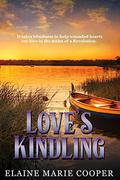 Love's Kindling by Elaine Marie Cooper