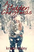 A Hidden Christmas (The Hidden #6) by Kristin Coley