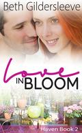 Love In Bloom (Haven #2) by Beth Gildersleeve