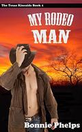 My Rodeo Man (The Texas Kincaids #1) by Bonnie Phelps