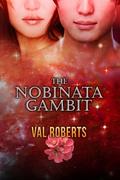 The Nobinata Gambit by Val Roberts