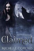 Claimed (Wolf Essence #1) by Michelle Corchis