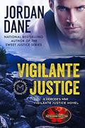 Vigilante Justice: Brotherhood Protectors World by Jordan Dane