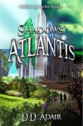 Shadows of Atlantis: Historical fantasy set in ancient Atlantis (Golden Age #2) by D.D. Adair