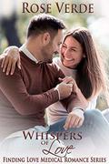 Whispers of Love (Finding Love Medical Romance #1) by Rose Verde