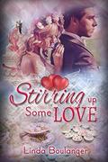 Stirring Up Some Love by Linda Boulanger