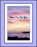 When I'm For You (Pure in Heart #10) by Melanie Wilber