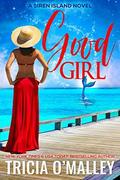 Good Girl by Tricia O'Malley