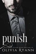 Punish: A Dark Captive Mafia Romance (Protect #2) by Olivia Ryann