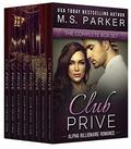 Club Prive Complete Series Box Set by M.S. Parker