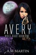 Avery by A.M Martin