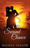 Second Chance: A Christian Romance (Royals #2) by Nicole Taylor