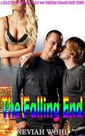 The Falling End: A Collection of Bisexual and Gay MMF Threesome Romance Short Stories by Neviah Wohl