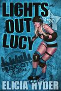 Lights Out Lucy: Roller Derby 101 by Elicia Hyder