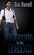 Secrets In The Dark by GiGi Duvall