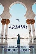 The Arianu (Scions of Anu #1) by Bridget Brislin