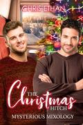 The Christmas Hitch (Mysterious Mixology #1) by Chris Ethan