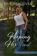 Keeping Her Trust (Serenity Springs #5) by Dana Leah