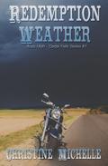 Redemption Weather by Christine Michelle, Christine M. Butler