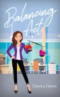 Balancing Act by Danica Dawn