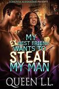 My Ex-Bestfriend Wants To Steal My Man by Michael Horne