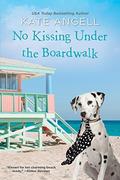 No Kissing under the Boardwalk by Kate Angell