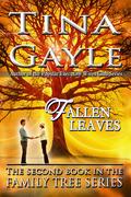 Fallen Leaves by Tina Gayle
