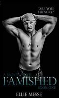 Famished: Part One (Broken #2) by Ellie Messe