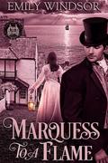 Marquess to a Flame (Rules of the Rogue #4) by Emily Windsor