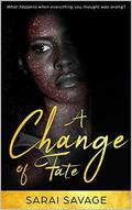 A Change of Fate by SaRai Savage